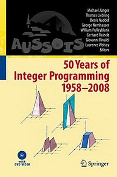 50 Years of Integer Programming 1958-2008