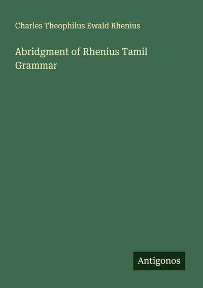 Abridgment of Rhenius Tamil Grammar