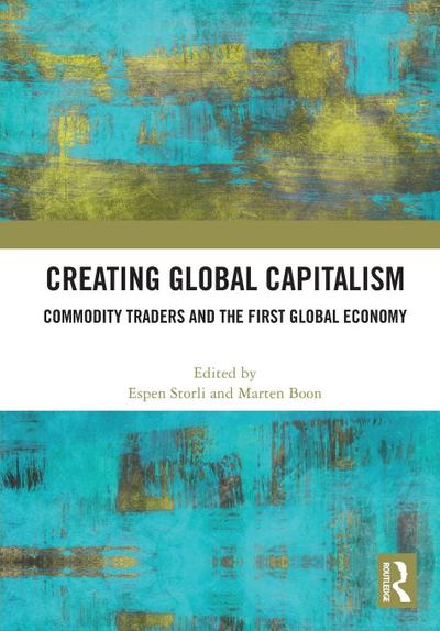 Creating Global Capitalism