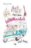 Mit dem WAHNmobil auf Tour
