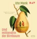 Und mittendrin der Birnbaum