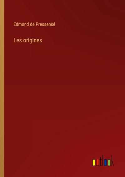 Les origines