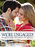 We’re Engaged!