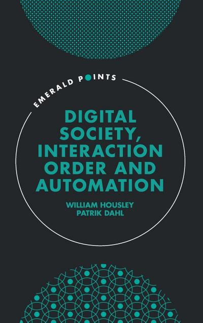 Digital Society, Interaction Order and Automation
