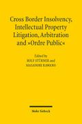 Cross-Border Insolvency, Intellectual Property Litigation, Arbitration and Ordre Public