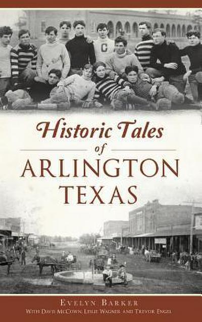 Historic Tales of Arlington, Texas