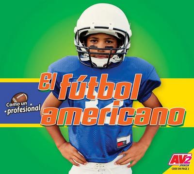El Fútbol Americano (Football)