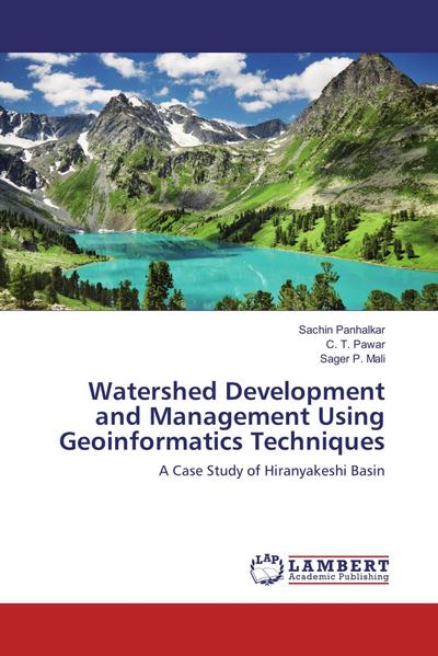 Watershed Development and Management Using Geoinformatics Techniques
