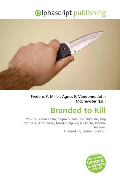 Branded to Kill - Frederic P. Miller