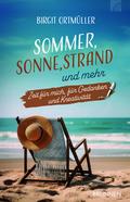 Sommer, Sonne, Strand und mehr