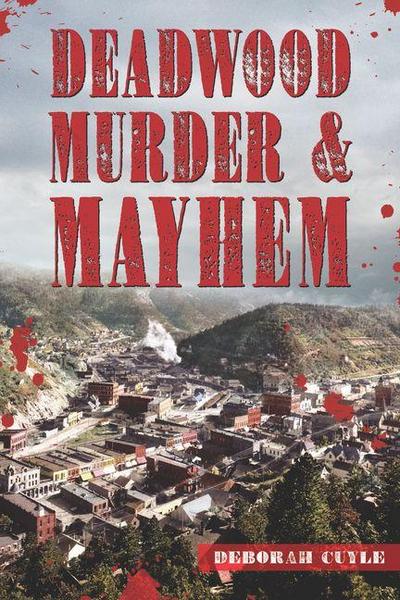 Deadwood Murder & Mayhem