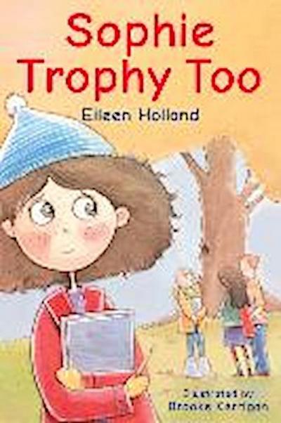 Sophie Trophy Too