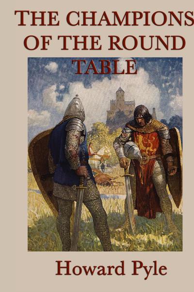 The Story of the Champions of the Round Table
