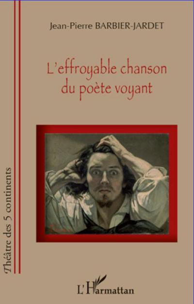 L’effroyable chanson du poète voyant