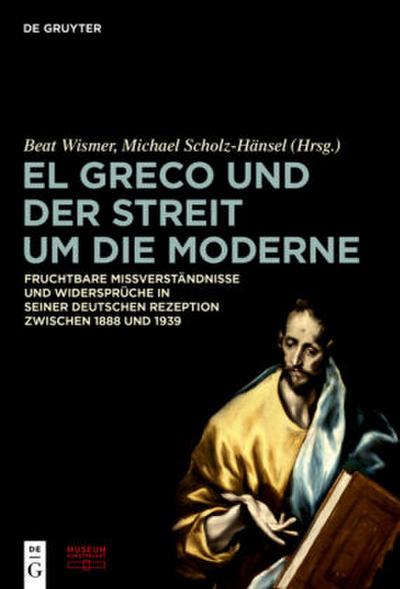 El Greco und der Streit um die Moderne