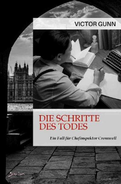 DIE SCHRITTE DES TODES - EIN FALL FÜR CHEFINSPEKTOR CROMWELL