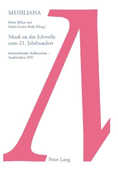 Musil an der Schwelle zum 21. Jahrhundert