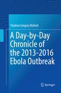 A Day-by-Day Chronicle of the 2013-2016 Ebola Outb