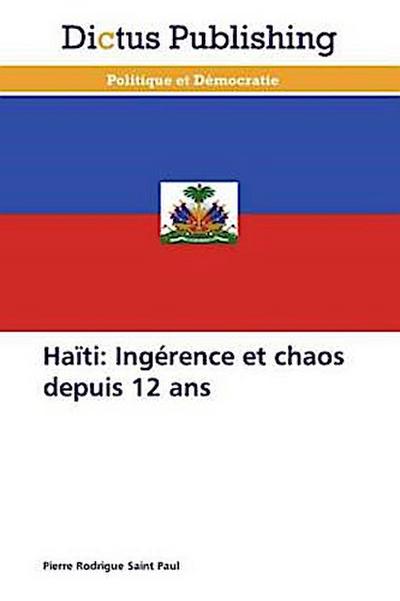 Haïti: Ingérence et chaos depuis 12 ans