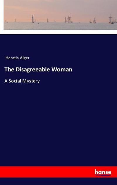 The Disagreeable Woman