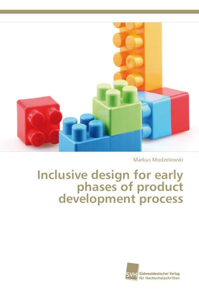 Inclusive design for early phases of product development process - Markus Modzelewski