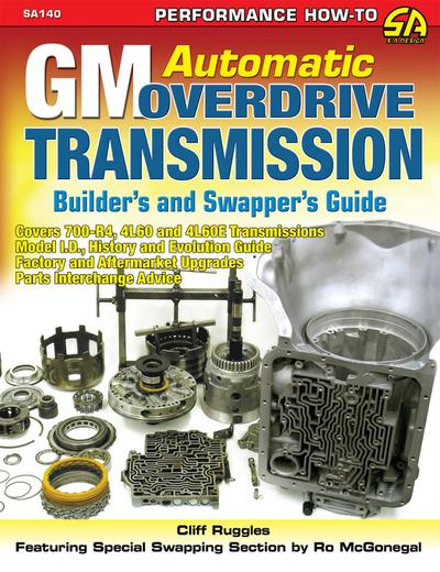 GM Automatic Overdrive Transmission Builder’s and Swapper’s Guide