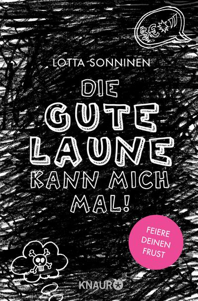 Die gute Laune kann mich mal!