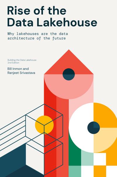 Rise of the Data Lakehouse