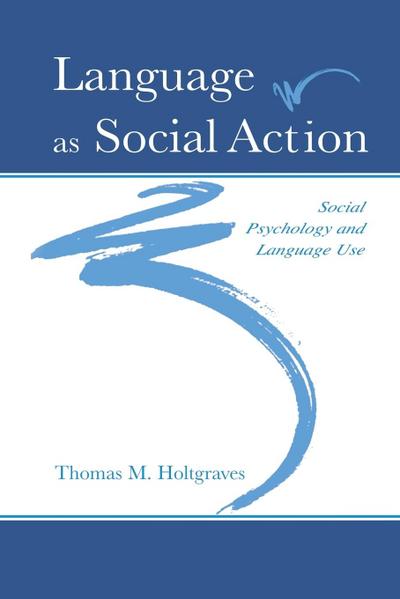 Language As Social Action