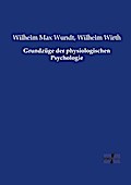 Grundzüge der physiologischen Psychologie