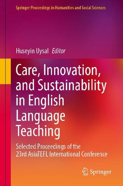 Care, Innovation, and Sustainability in English Language Teaching