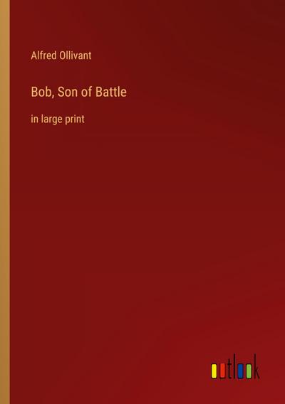 Bob, Son of Battle