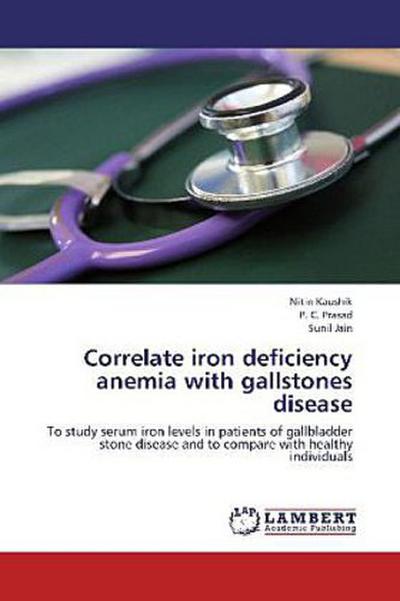 Correlate iron deficiency anemia with gallstones disease
