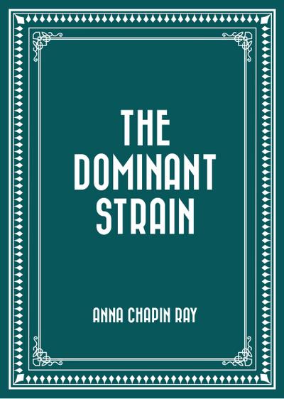 The Dominant Strain