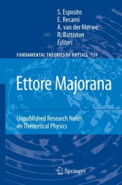 Ettore Majorana: Unpublished Research Notes on Theoretical Physics