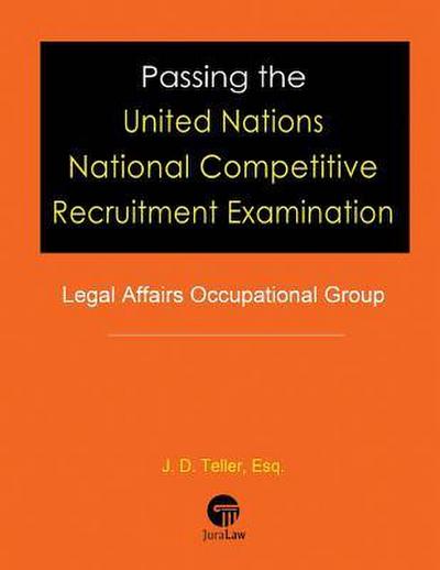 Passing the United Nations National Competitive Recruitment Examination: Legal Affairs Occupational Group