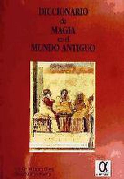 Diccionario de la magia en el mundo antiguo
