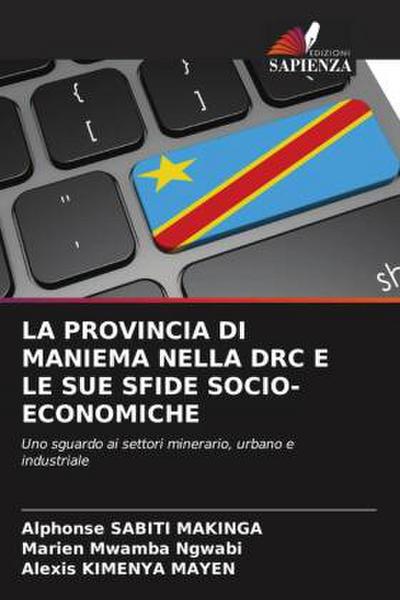 LA PROVINCIA DI MANIEMA NELLA DRC E LE SUE SFIDE SOCIO-ECONOMICHE