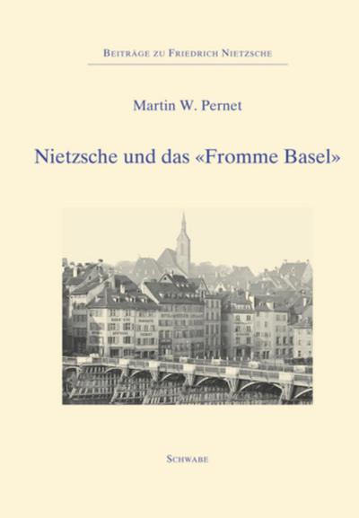 Nietzsche und das "Fromme Basel"