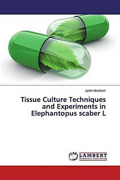Tissue Culture Techniques and Experiments in Elephantopus scaber L