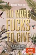 No more Fucks to give