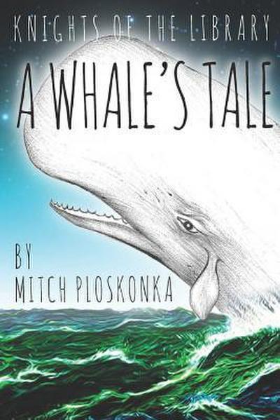 Knights of the Library: A Whale’s Tale