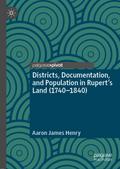 Districts, Documentation, and Population in Rupert’s Land (1740-1840)