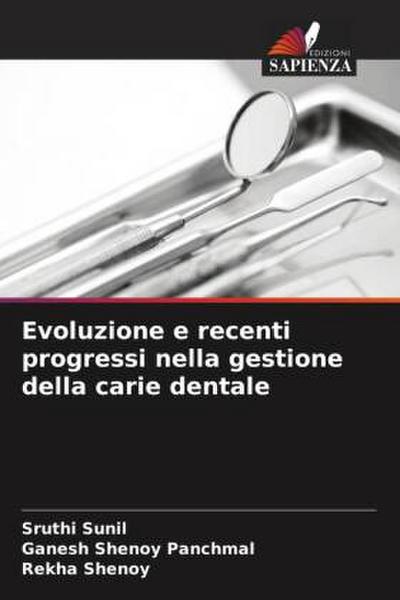 Evoluzione e recenti progressi nella gestione della carie dentale
