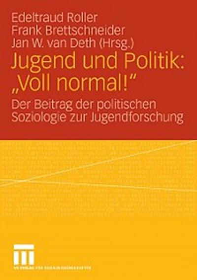 Jugend und Politik: "Voll normal!"