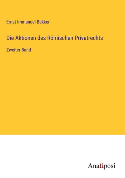 Die Aktionen des Römischen Privatrechts