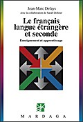 Le français langue étrangère et seconde