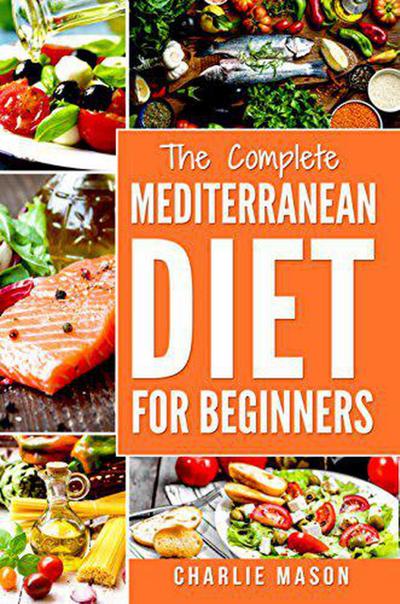 Mediterranean Diet: Mediterranean Diet For Beginners