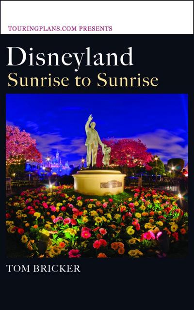 Disneyland: Sunrise to Sunrise