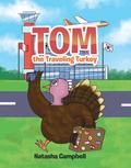 Tom the Traveling Turkey